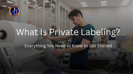 What Is Private Labeling? Everything You Need to Know to Get Started